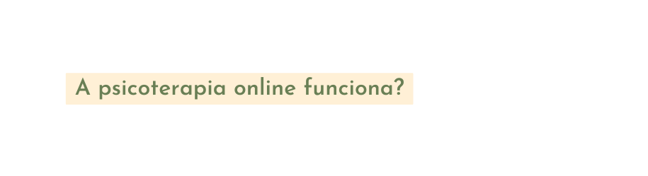 A psicoterapia online funciona